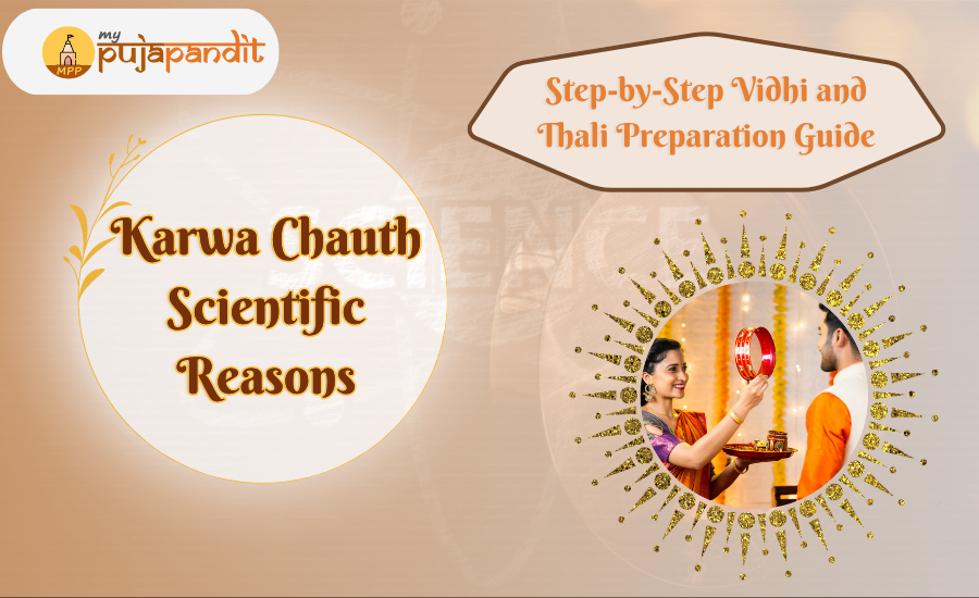 Karwa Chauth Puja: Scientific Reasons, Step-by-Step Vidhi and Thali Preparation with MyPujaPandit
